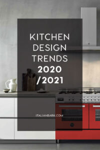 KITCHEN DESIGN TRENDS that will be huge in 2021 | ITALIANBARK