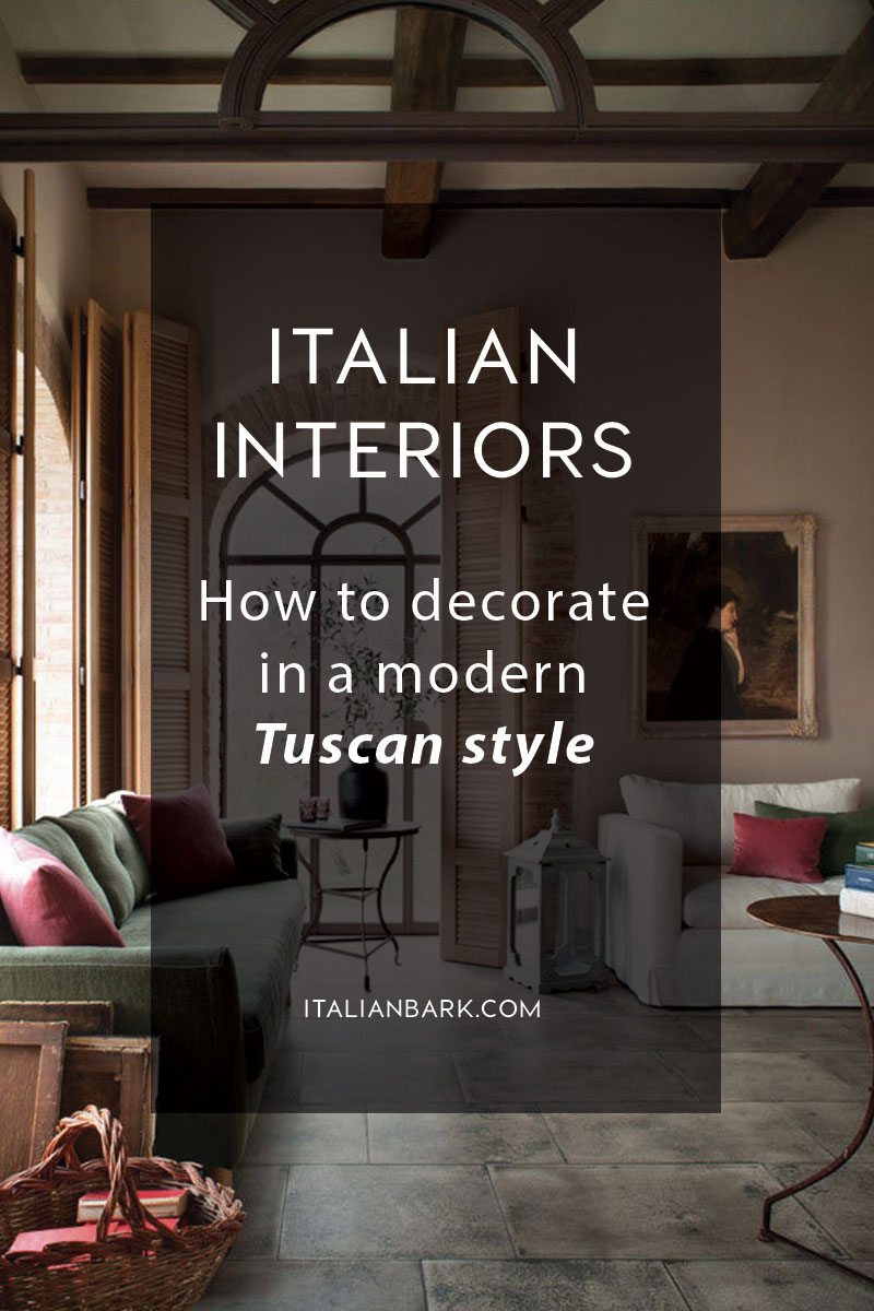 Italian Interiors Modern Tuscan Decor